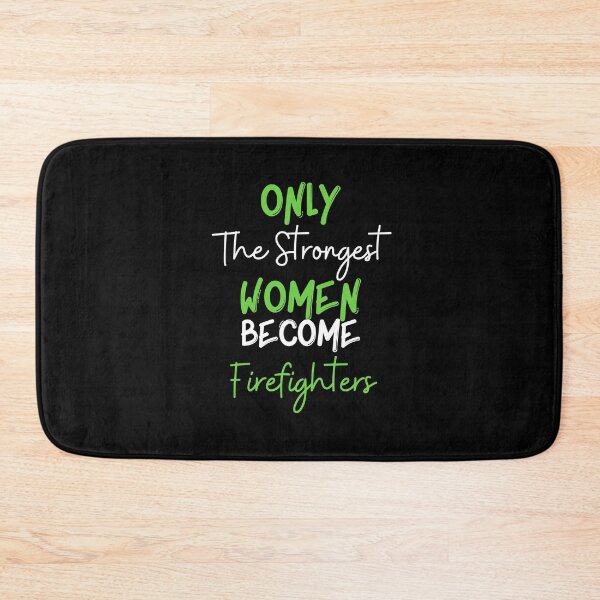 Item preview, Only The Strongest Women Become Firefighters designed and sold by bifkee19.