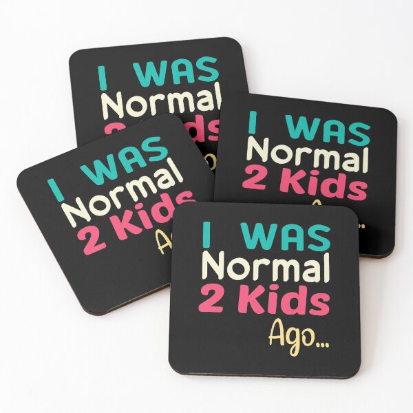 Item preview, I Was Normal 2 Kids Ago designed and sold by ZAstore.