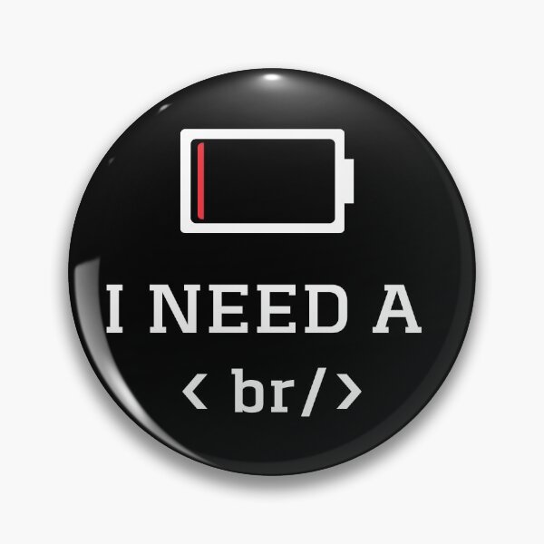 Item preview, I need a break - Coding pun designed and sold by KauzSL.