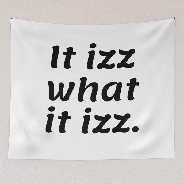 Item preview, It izz what it izz. designed and sold by ExploreStore.