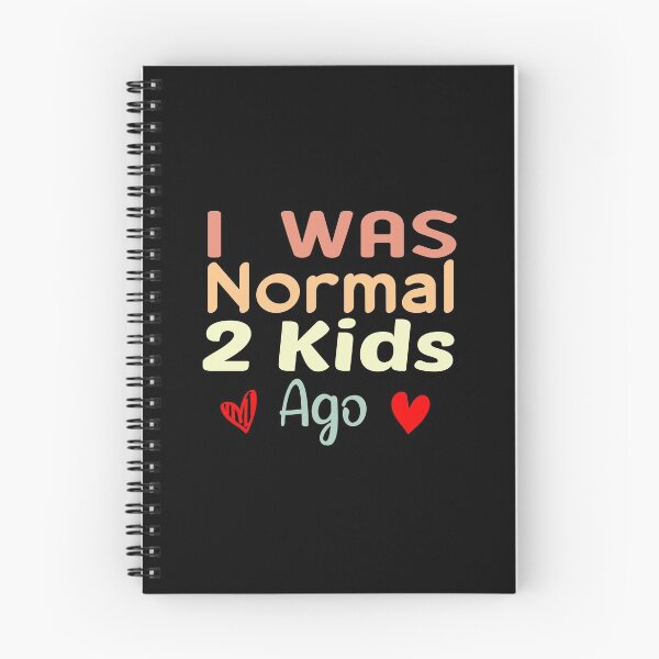 Item preview, I Was Normal 2 Kids Ago designed and sold by ZAstore.