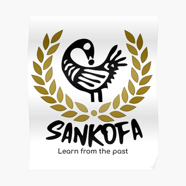 Sankofa Posters Redbubble 