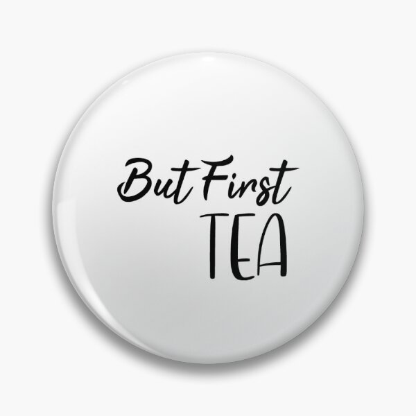 Item preview, But First TEA designed and sold by CreativeByKH.