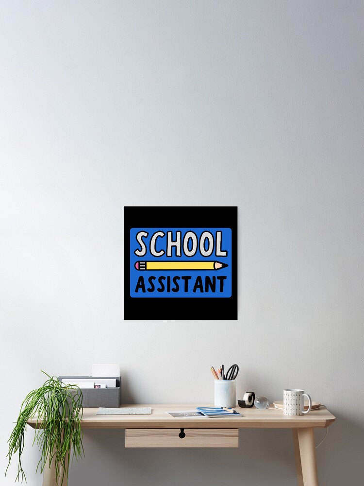 Thumbnail 2 of 3, Poster, School Assistant designed and sold by m95sim.