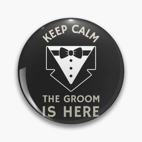Item preview, KEEP CALM THE GROOM IS HERE designed and sold by EsmoozyDMaestro.