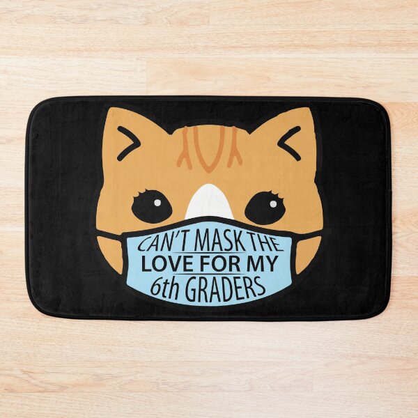 Item preview, Can't Mask The Love for My 6th Graders School Teacher designed and sold by TravelScientist.
