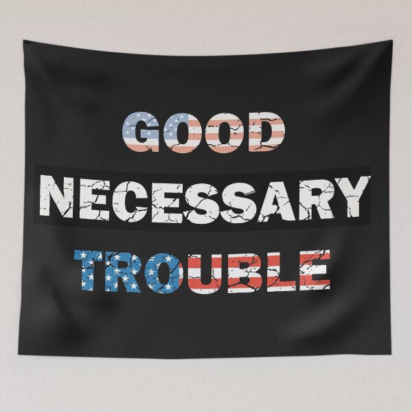 Item preview, Good Necessary Trouble America- American Flag designed and sold by EvaWolf.