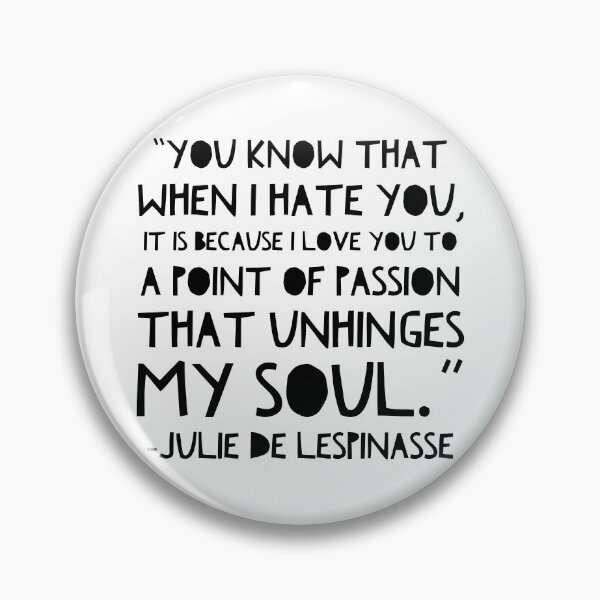 Item preview, Julie de Lespinasse Quote designed and sold by EvolutionWisdom.