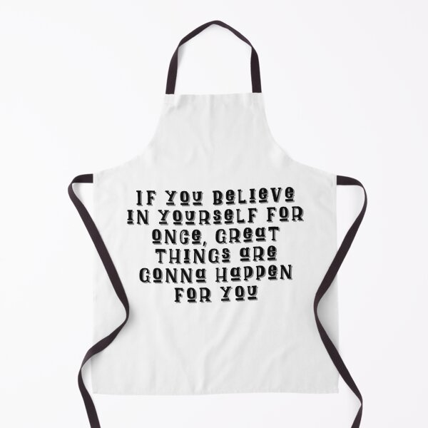 Item preview, If you believe in yourself for once, great things are gonna happen for you designed and sold by Ahmira A.