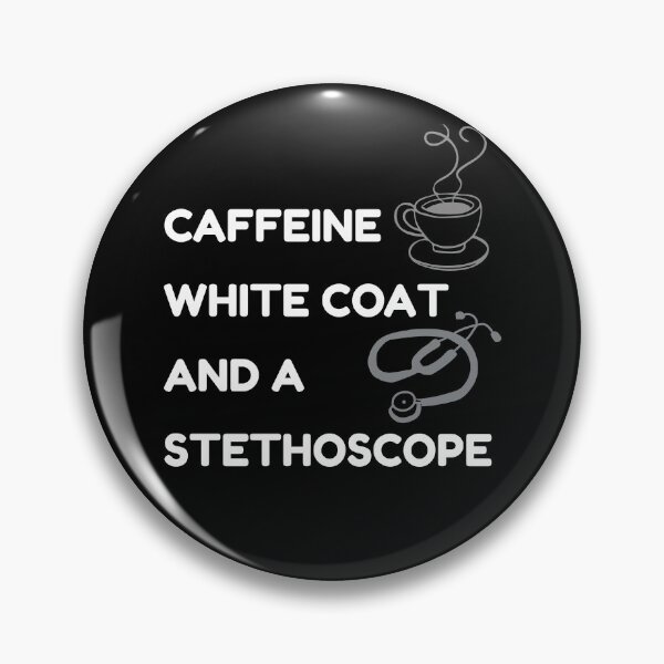 Item preview, Caffeine White Coat And a Stethoscope, doctor, medical, nurse gift designed and sold by looktor.