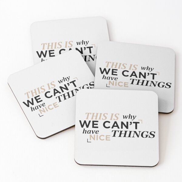 Item preview, This Is Why We Can't Have Nice Things designed and sold by taylorstycoon.