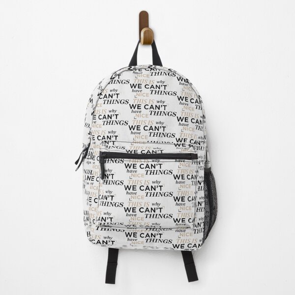 Item preview, This Is Why We Can't Have Nice Things designed and sold by taylorstycoon.