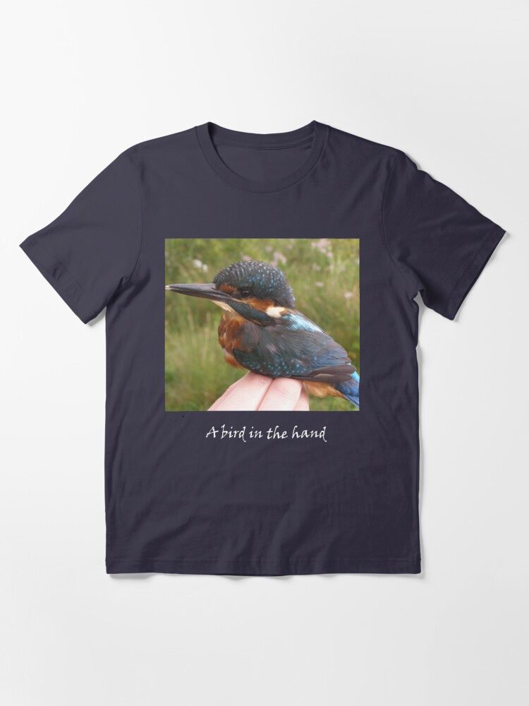 Alternate view of A bird in the hand (Kingfisher) Essential T-Shirt