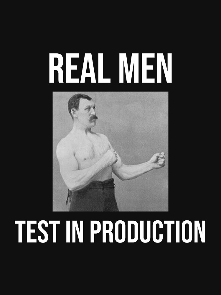 Real Men Test In Production Coffee Mug by GlitchyZoe