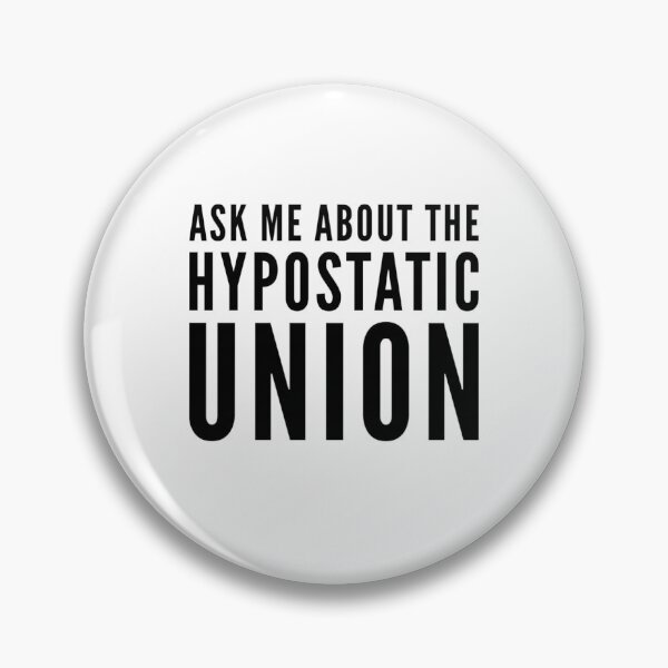 Item preview, Ask Me About the Hypostatic Union designed and sold by HalpinDesign.