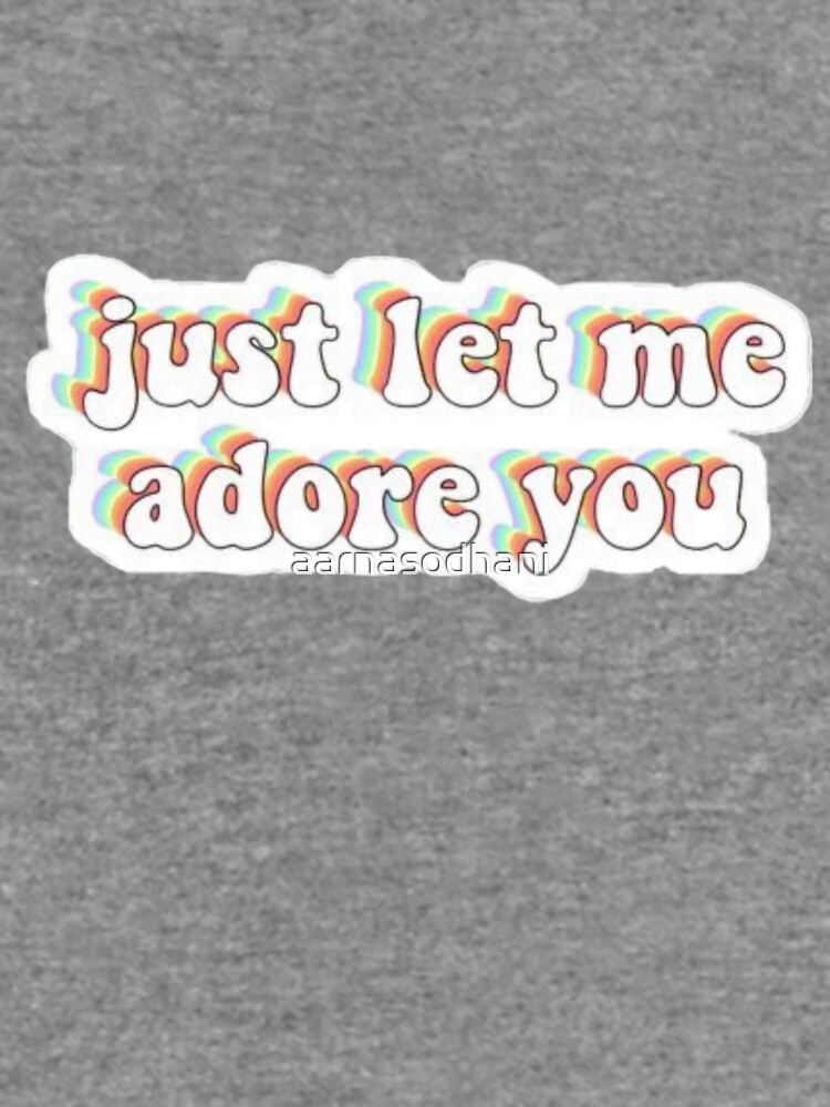 adore you sweatshirt