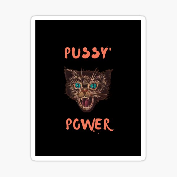 The Power Of The Pussy Sticker For Sale By Ianmoor Redbubble