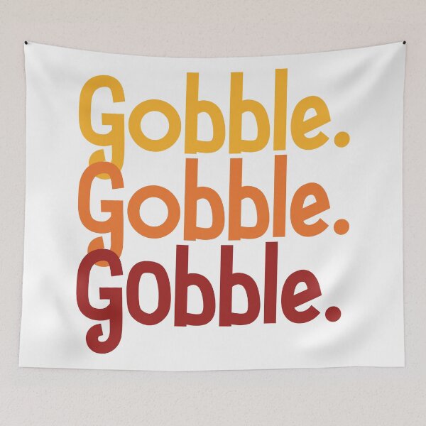 Item preview, Gobble Gobble Gobble Thanksgiving Autumn Holidayy  designed and sold by andr0narak.