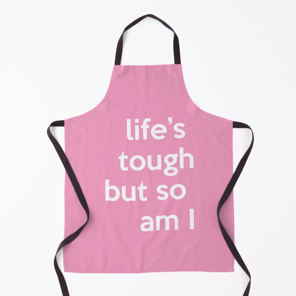Item preview, Life's Tough But So Am I designed and sold by babydollchic.