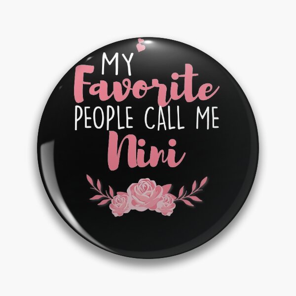 Item preview, My Favorite People Call Me Nini designed and sold by zedesignn.