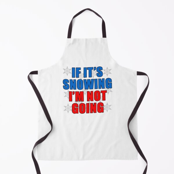 Item preview, If It's Snowing I'm Not Going With Snowflakes designed and sold by jaycartoonist.
