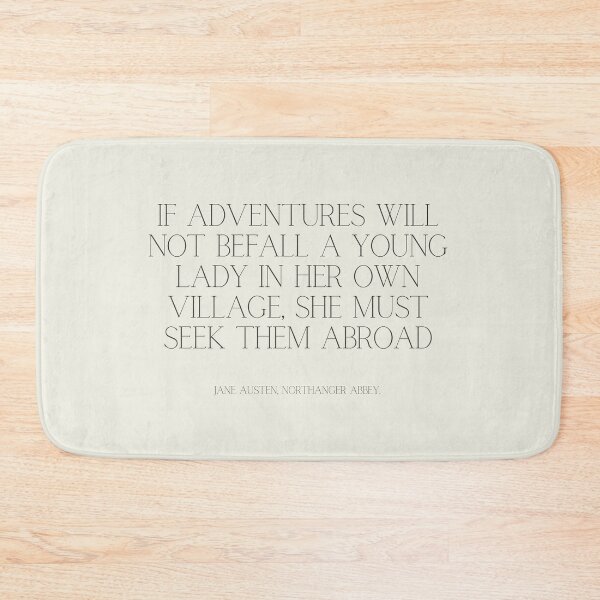 Item preview, If adventures will not befall a young lady - Northanger Abbey Quote, Jane Austen designed and sold by heyitsclara.