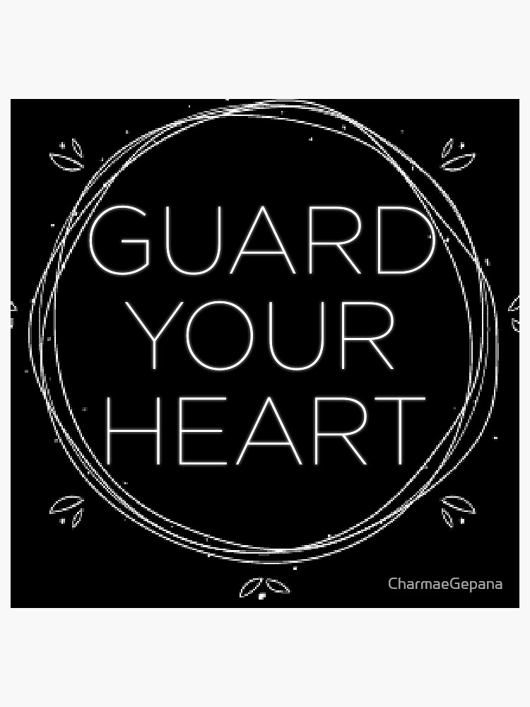 "Guard your heart" Sticker for Sale by CharmaeGepana Redbubble