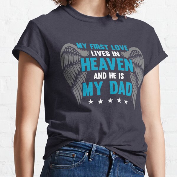 daddy in heaven shirts