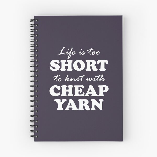 Item preview, Life is too short to Knit with Cheap Yarn designed and sold by VivtheFish.