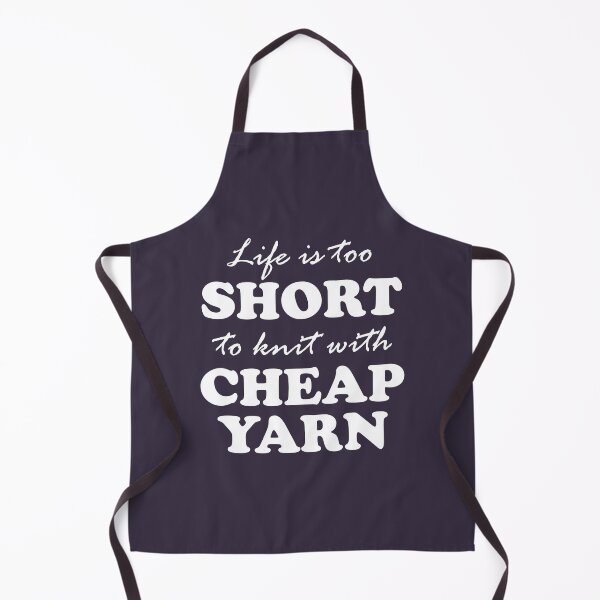 Item preview, Life is too short to Knit with Cheap Yarn designed and sold by VivtheFish.