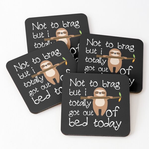 Item preview, Not To Brag But I Totally Got Out Of Bed Today Gift designed and sold by Akmloza.