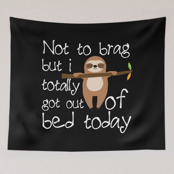 Item preview, Not To Brag But I Totally Got Out Of Bed Today Gift designed and sold by Akmloza.
