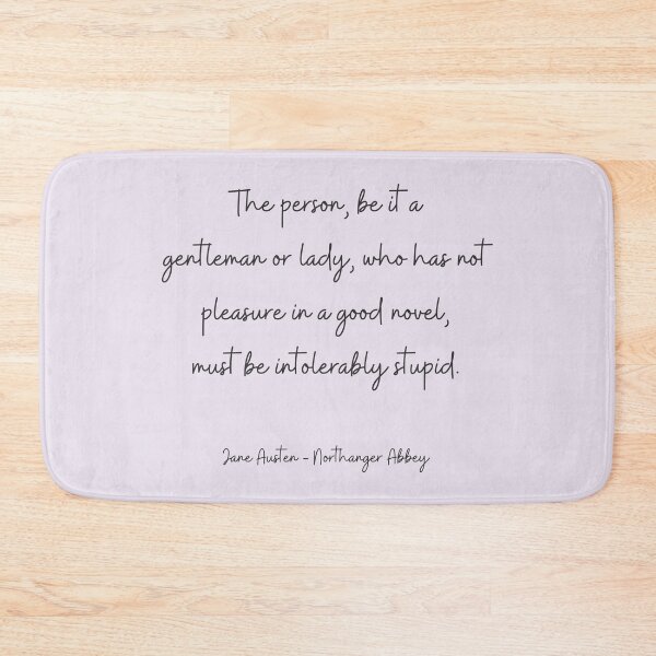 Item preview, The person who has not pleasure in a good novel must be intolerably stupid - Northanger Abbey Quote, Jane Austen designed and sold by heyitsclara.