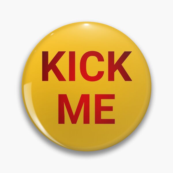 Item preview, Kick Me designed and sold by Jesse Fury.