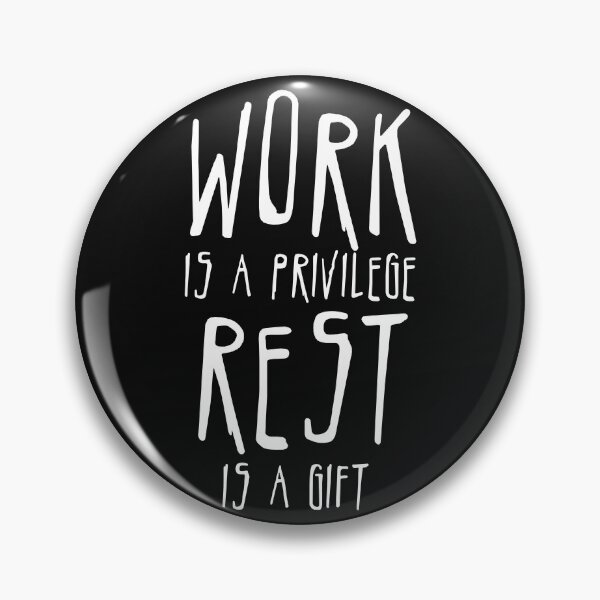 Item preview, Work is a Privilege. Rest is a Gift.  designed and sold by Scassi.