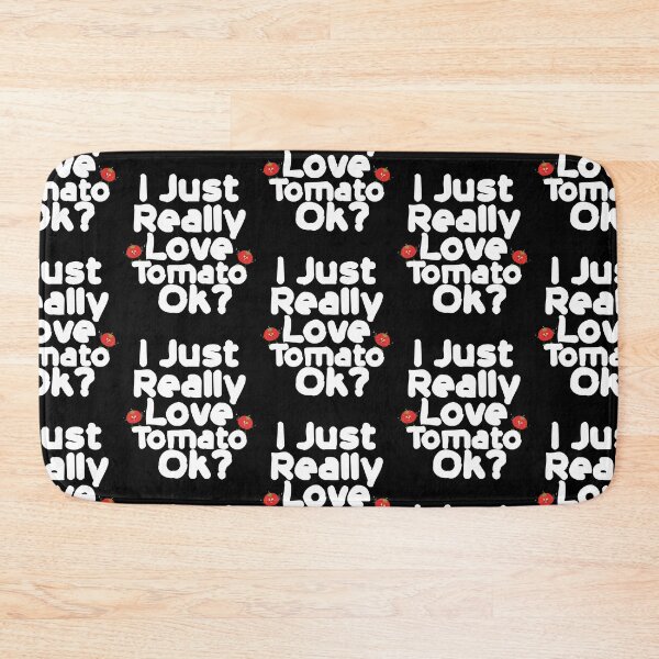 Item preview, I Just Really Love Tomato Ok? Gift designed and sold by Akmloza.