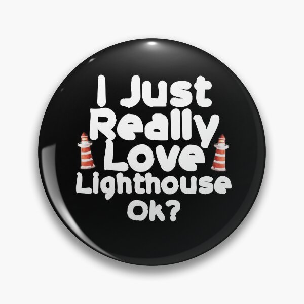 Item preview, I Just Really Love Lighthouse Ok?  designed and sold by Akmloza.