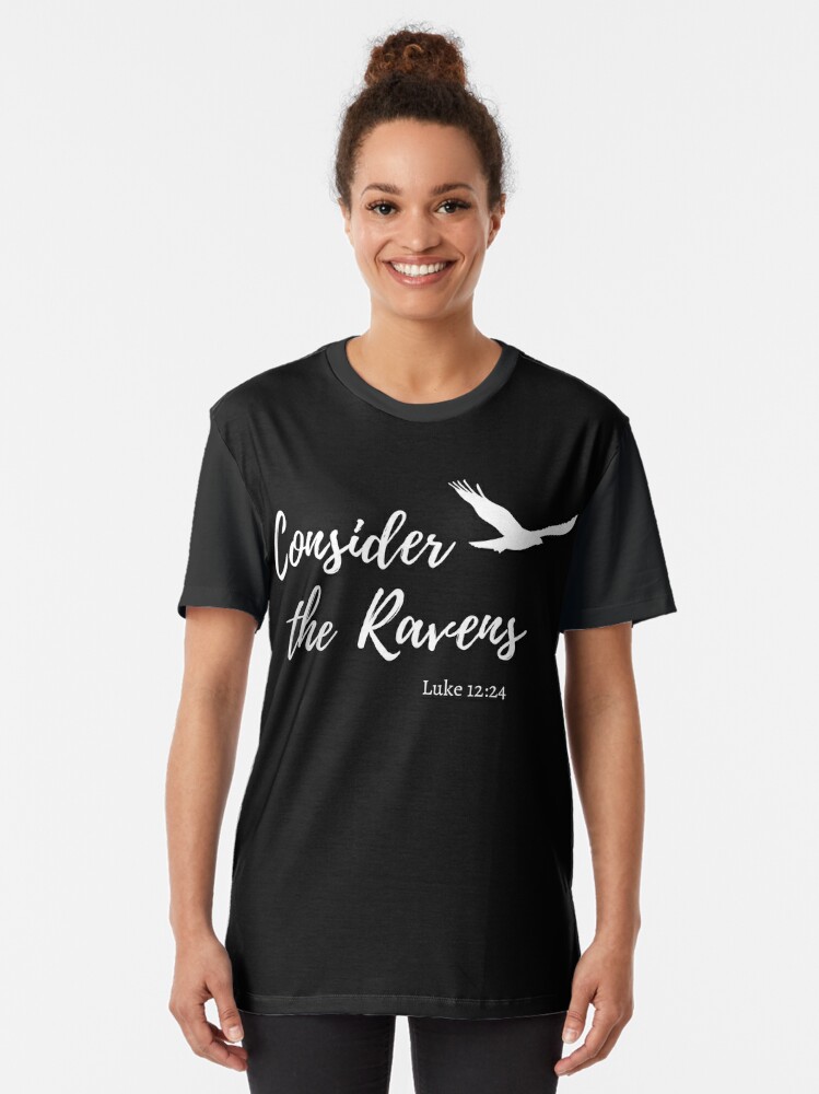 Luke 12:24 Consider The Ravens T-Shirt