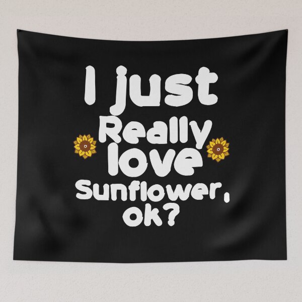 Item preview, I Just Really Love Sunflower Ok?  designed and sold by Akmloza.