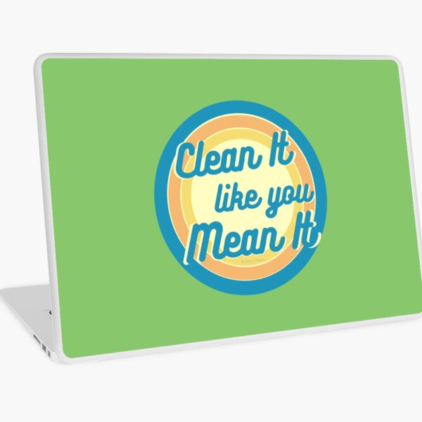 Item preview, Clean It Like You Mean It, Vintage, Retro, Cleaning Humor designed and sold by SavvyCleaner.