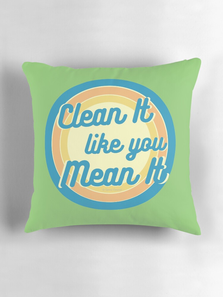 Thumbnail 3 of 4, Pillow, Clean It Like You Mean It, Vintage, Retro, Cleaning Humor designed and sold by SavvyCleaner.