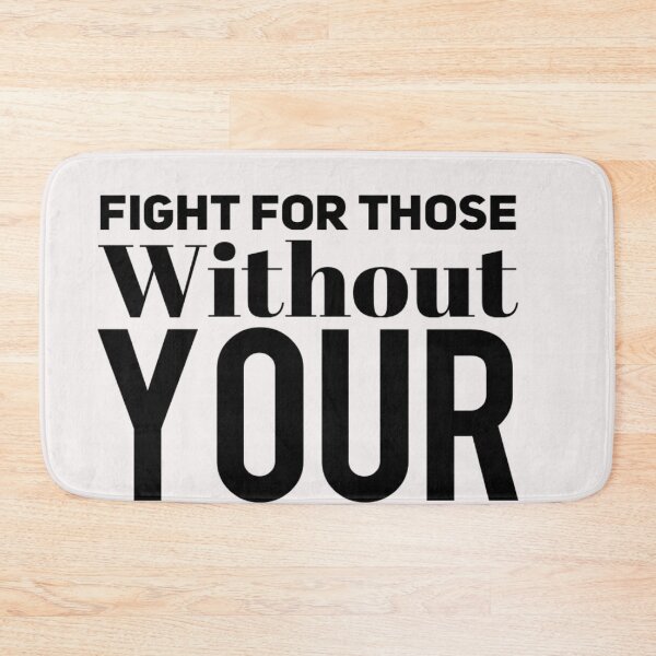 Item preview, Fight For Those Without Your Privilege designed and sold by Esmilna Castillo.