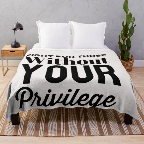 Item preview, Fight For Those Without Your Privilege designed and sold by Esmilna Castillo.