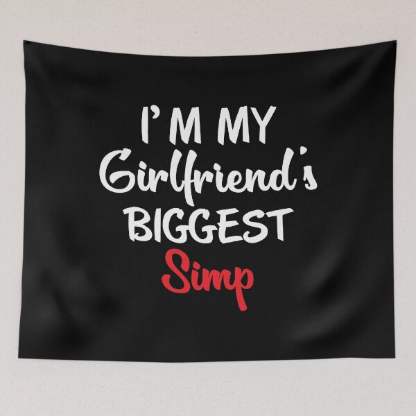 Item preview, My Girlfriend’s Biggest SIMP print designed and sold by jakehughes2015.