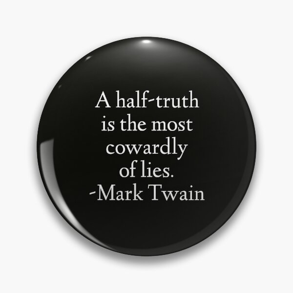 Item preview, Mark Twain Quote - A Half-Truth Is The Most Cowardly Of Lies designed and sold by StoaMart.