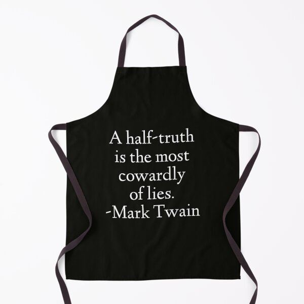Item preview, Mark Twain Quote - A Half-Truth Is The Most Cowardly Of Lies designed and sold by StoaMart.