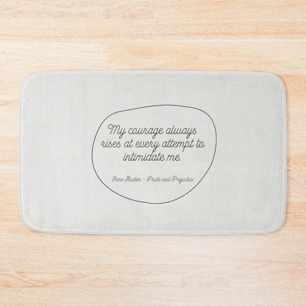 Item preview, My Courage Rises at Every Attempt to Intimidate Me - Pride and Prejudice Quote, Jane Austen designed and sold by heyitsclara.