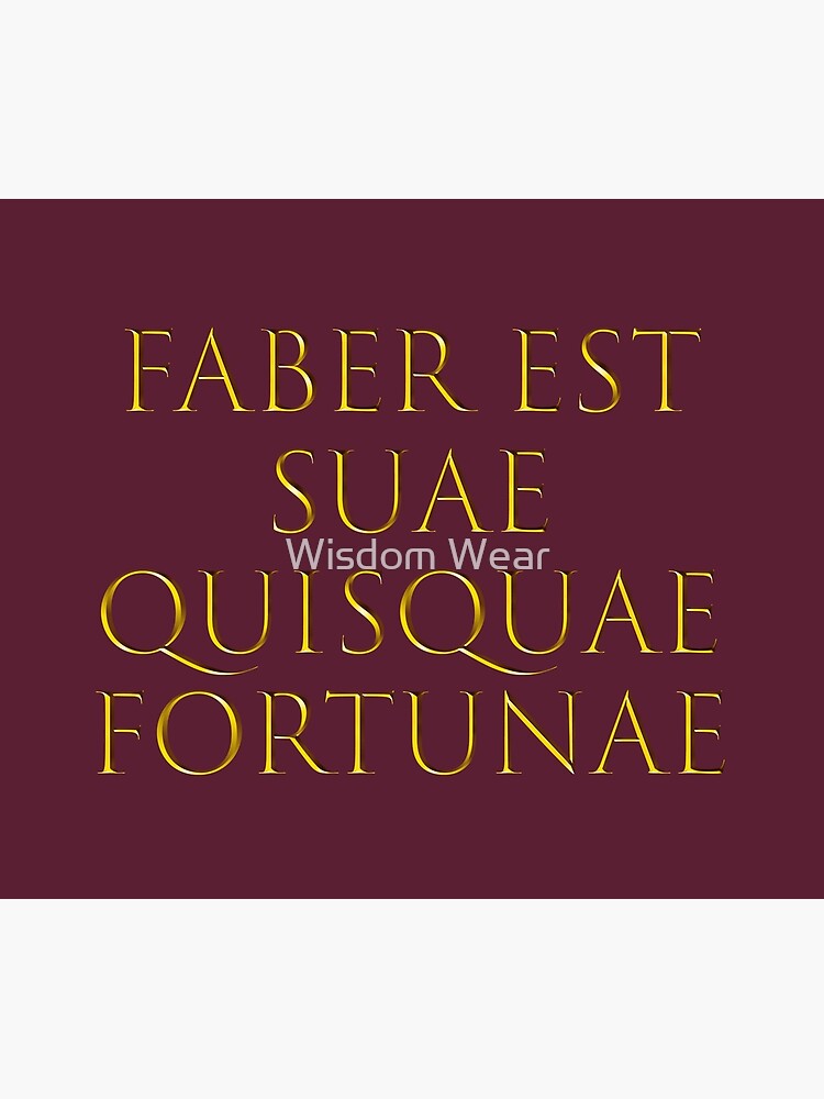 "Latin quote Faber Est Suae Quisquae Fortunae" Poster by Nabukodonosor Redbubble