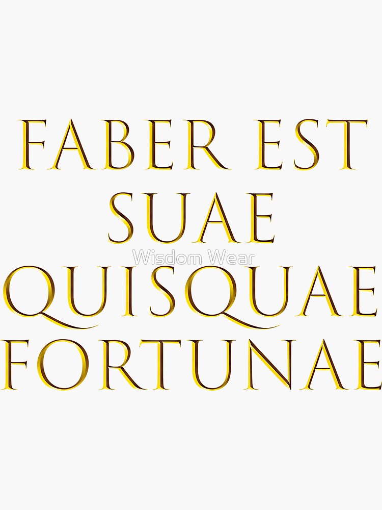 "Latin quote Faber Est Suae Quisquae Fortunae" Sticker by Nabukodonosor Redbubble
