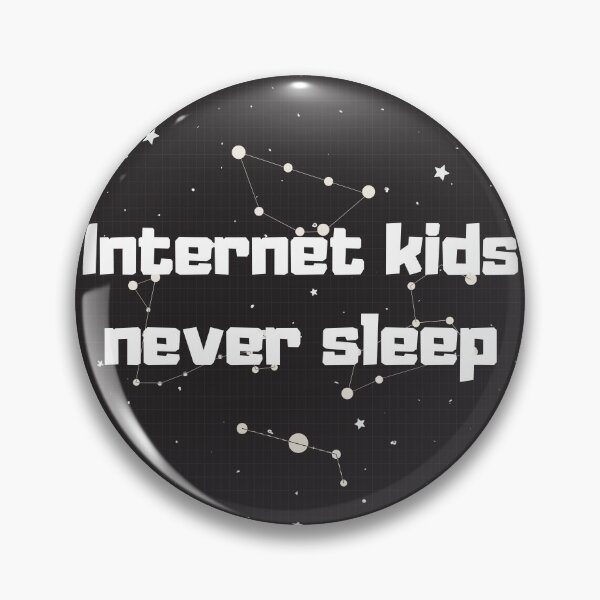 Item preview, Internet kids never sleep designed and sold by crikz.